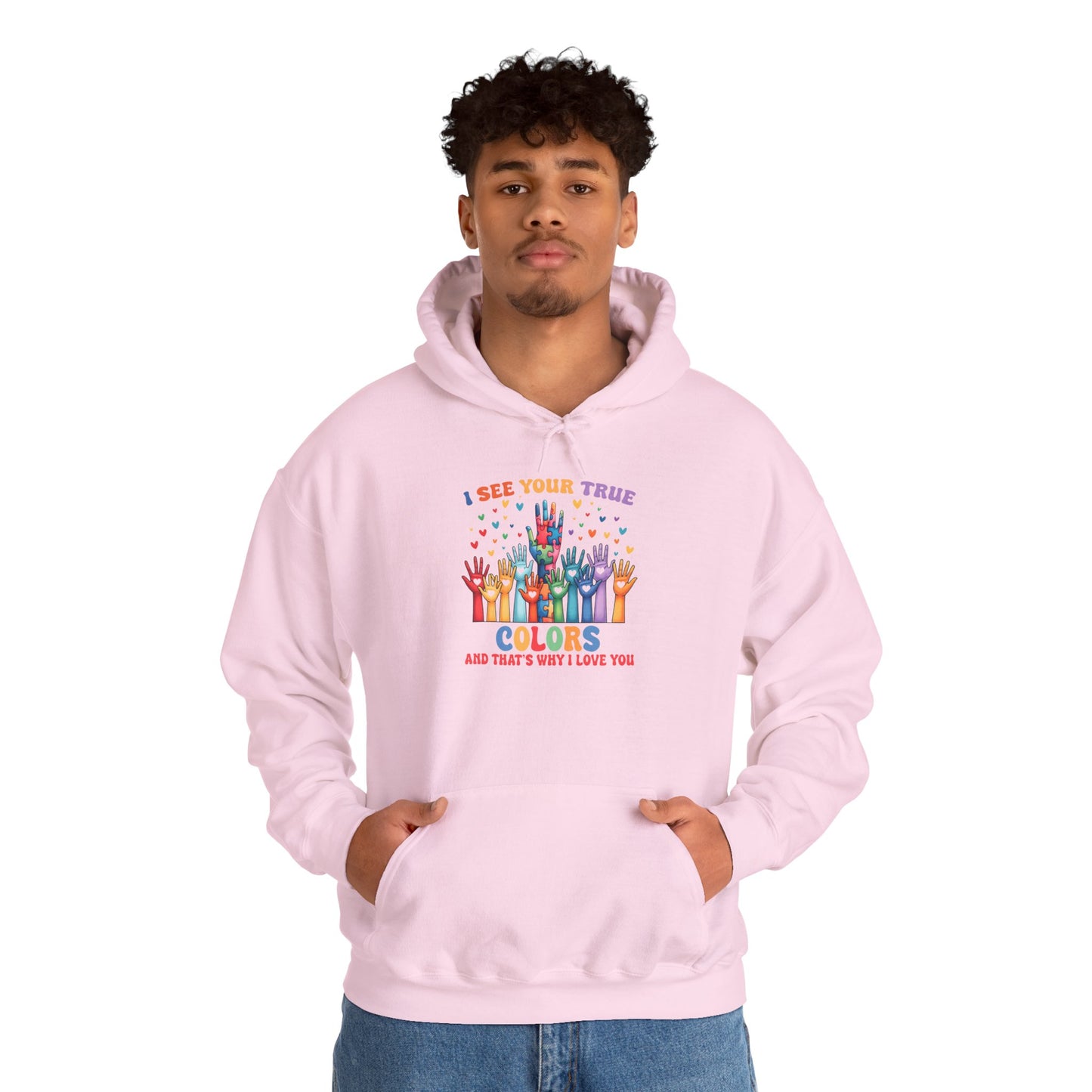 "I See Your True Colors" Hoodie