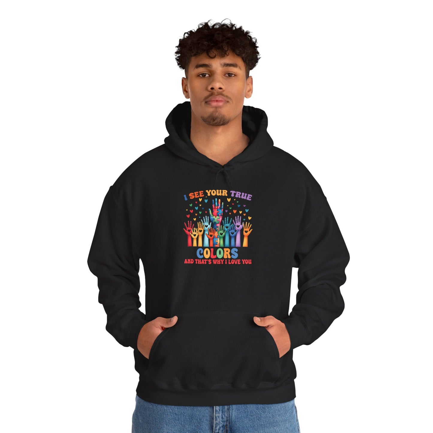 "I See Your True Colors" Hoodie