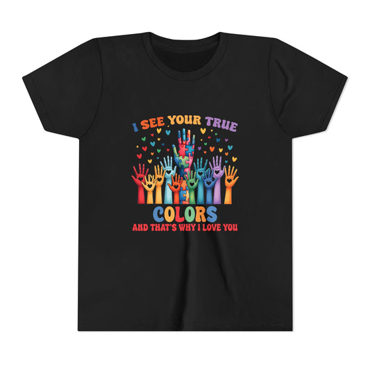 "I See Your True Colors" T-Shirt