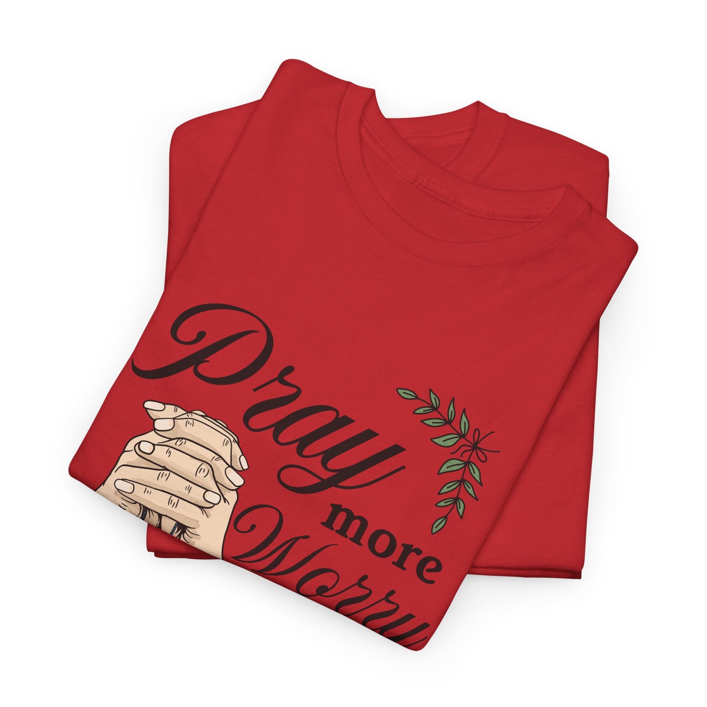 Prayer Hands Tee — "Pray More Worry Less"