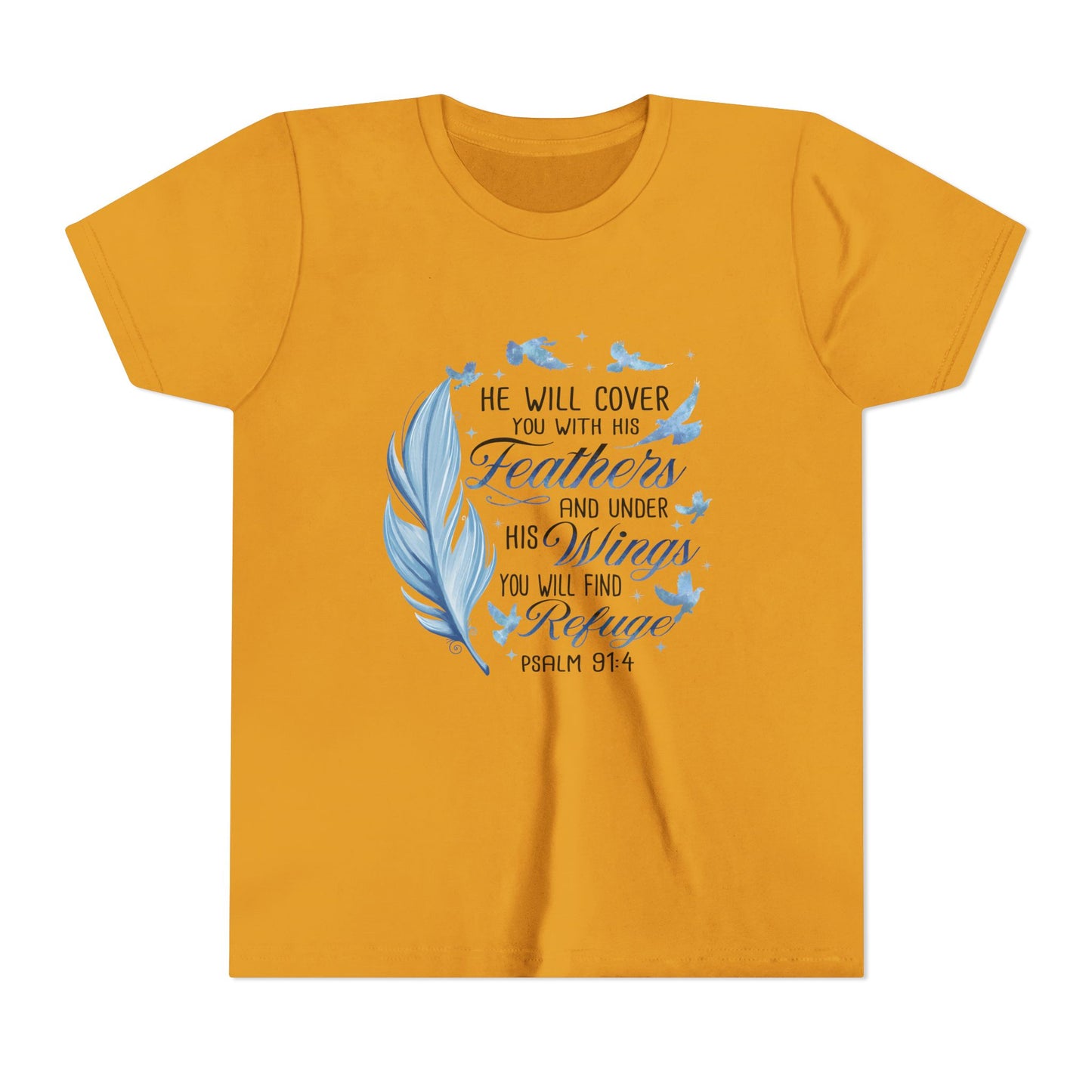 "He Will Cover You With His Feathers" Psalm 91:4 Kids T‑Shirt