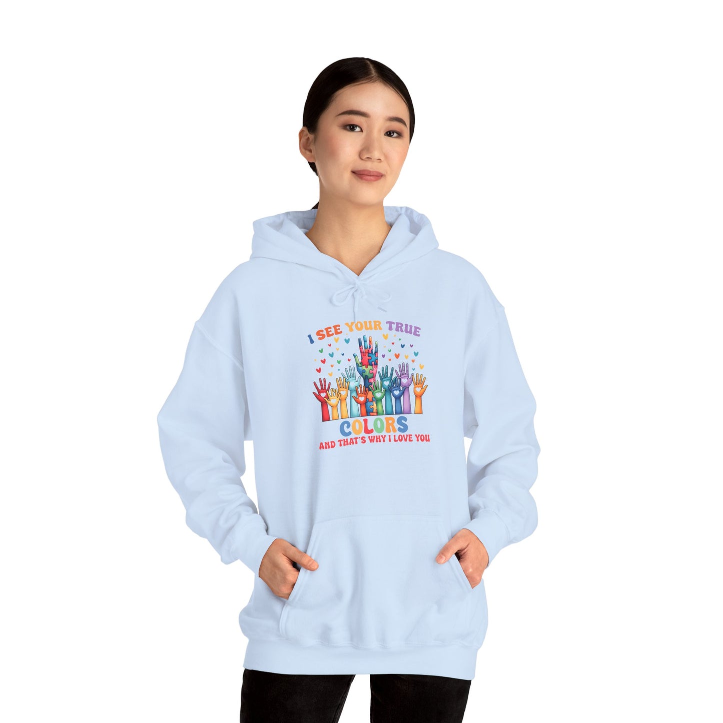 "I See Your True Colors" Hoodie