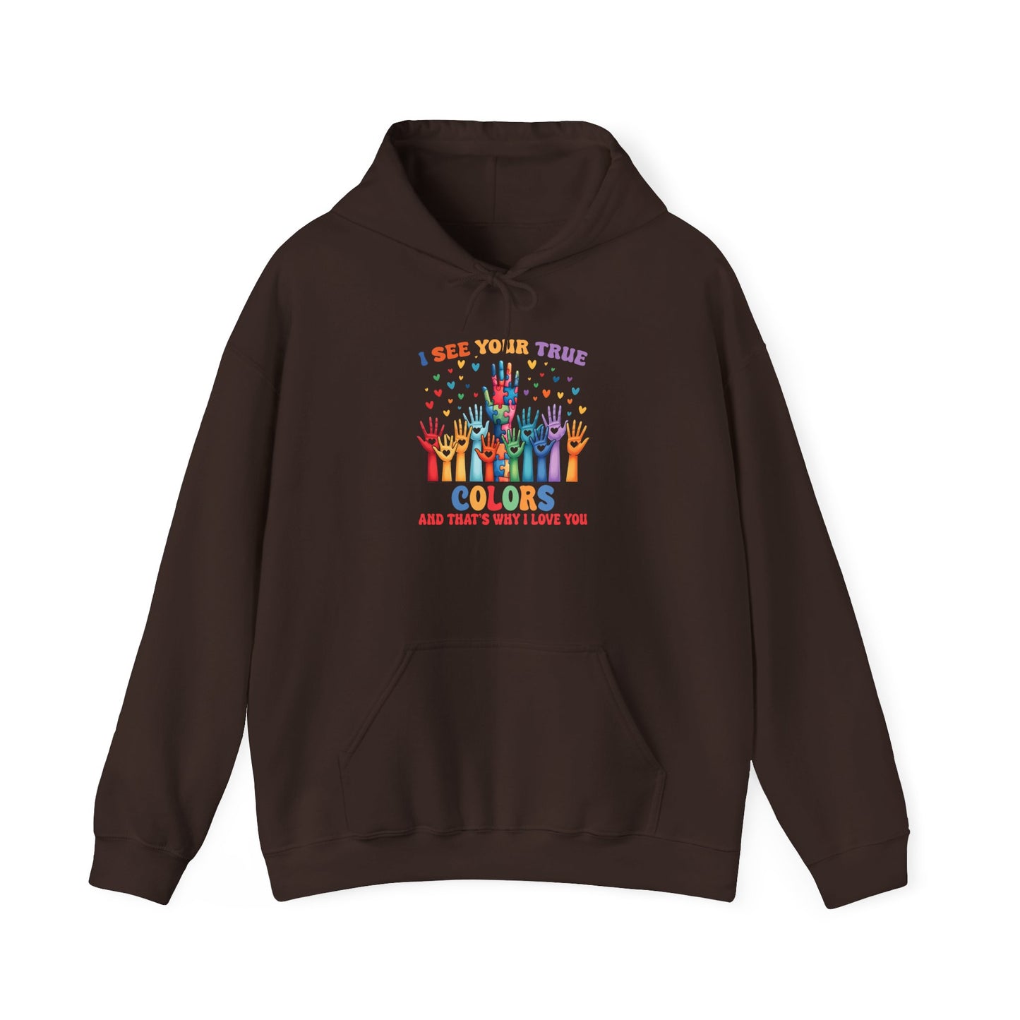 "I See Your True Colors" Hoodie