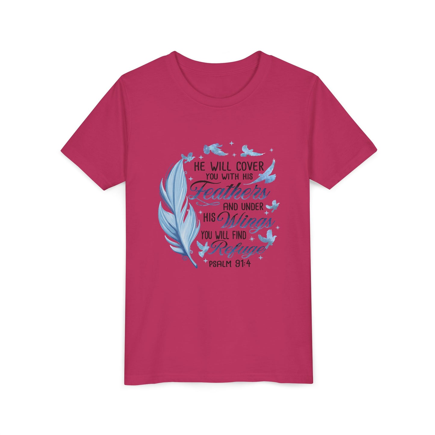 "He Will Cover You With His Feathers" Psalm 91:4 Kids T‑Shirt