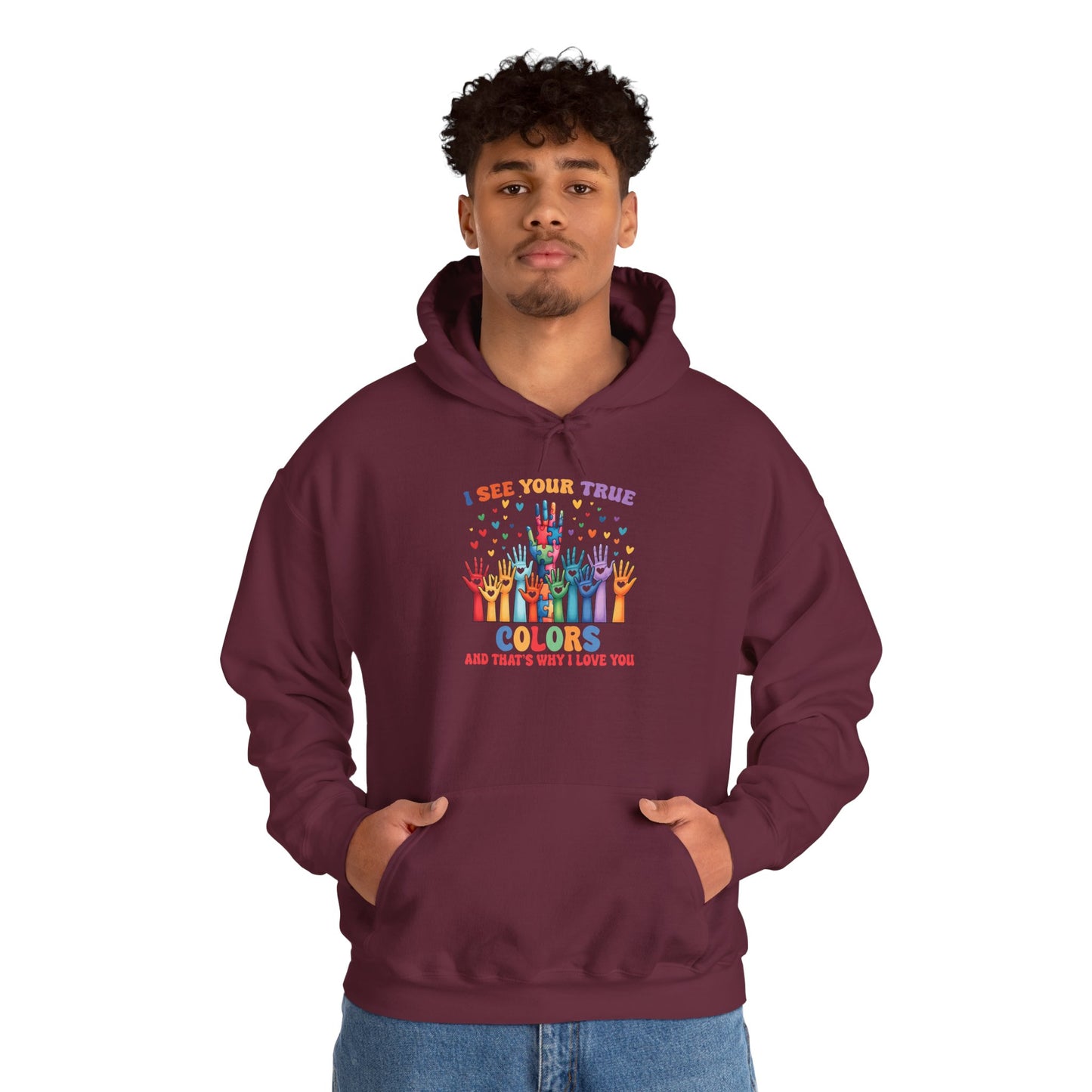 "I See Your True Colors" Hoodie