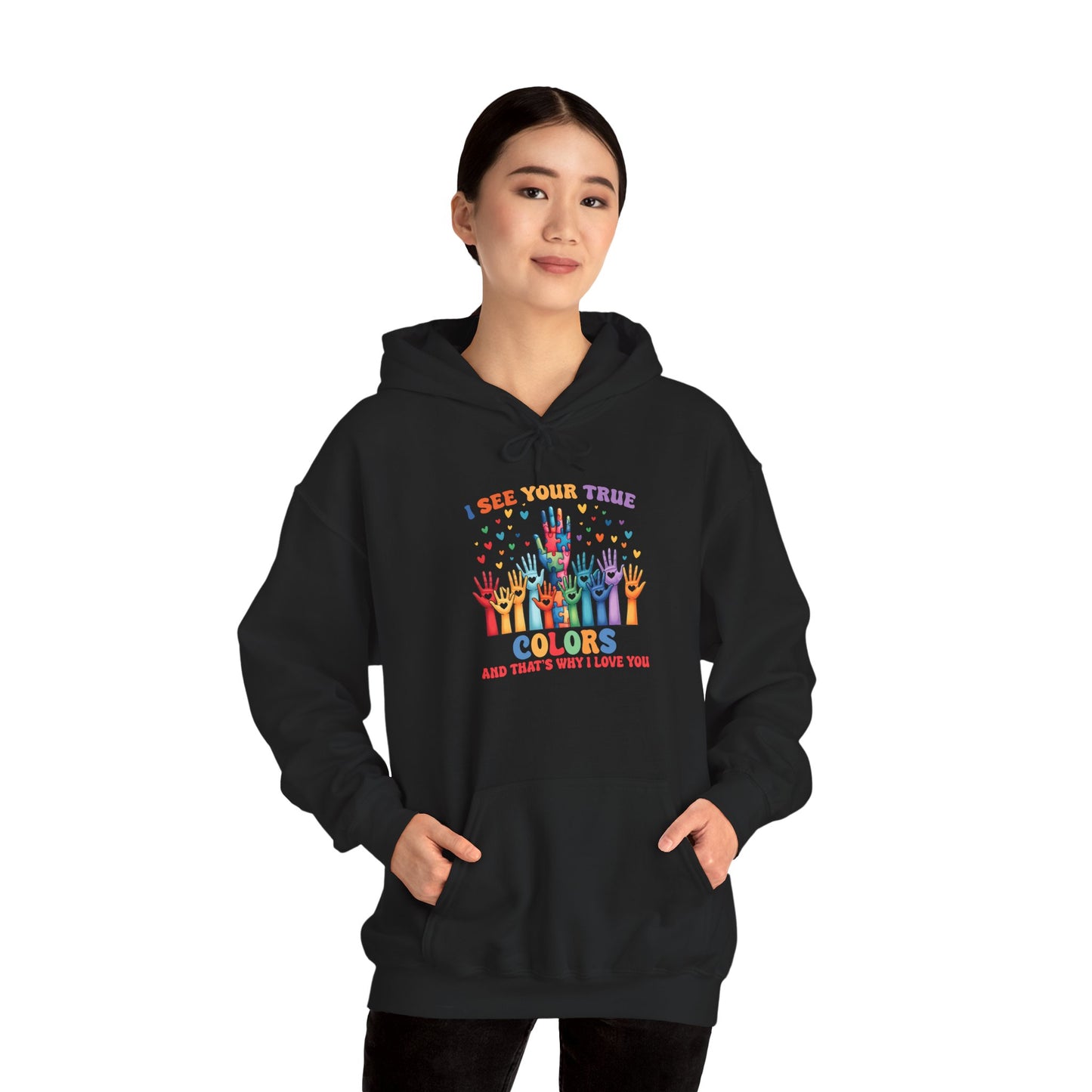 "I See Your True Colors" Hoodie