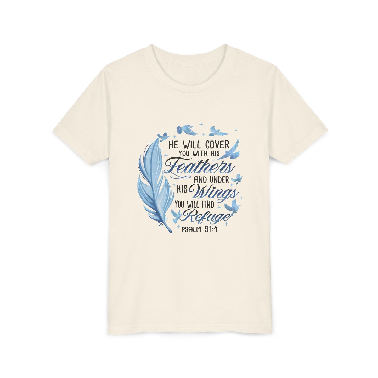 "He Will Cover You With His Feathers" Psalm 91:4 Kids T‑Shirt