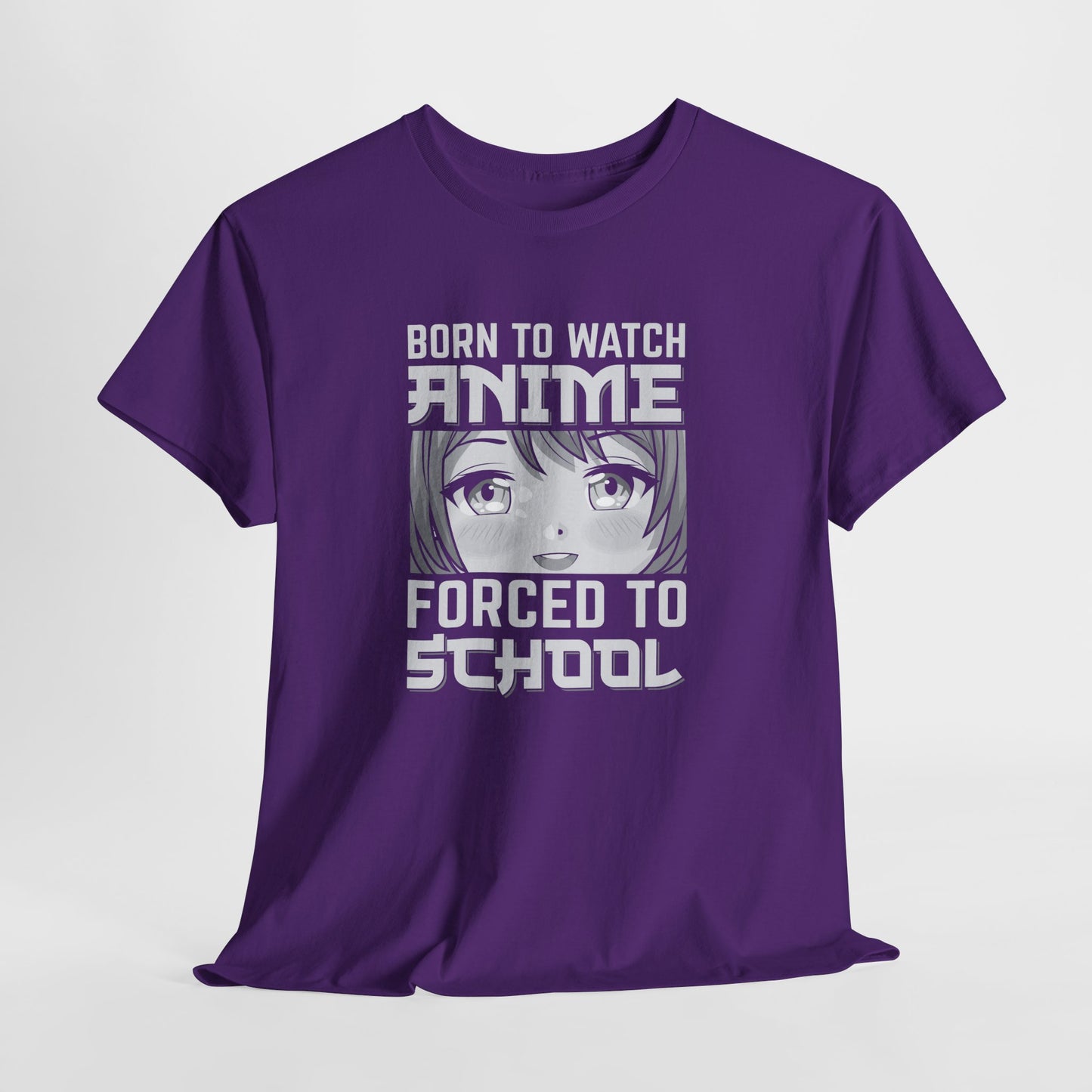 Born to Watch Anime Forced to School T-Shirt