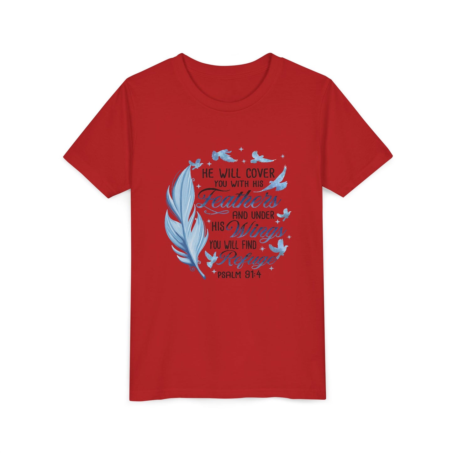 "He Will Cover You With His Feathers" Psalm 91:4 Kids T‑Shirt