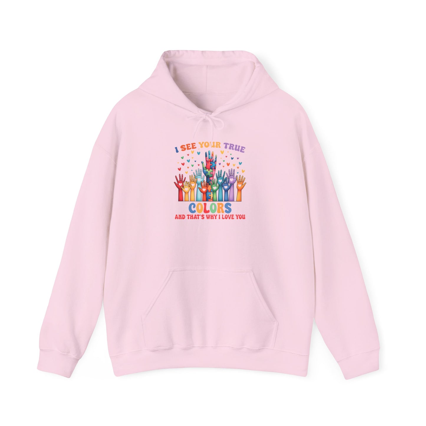 "I See Your True Colors" Hoodie