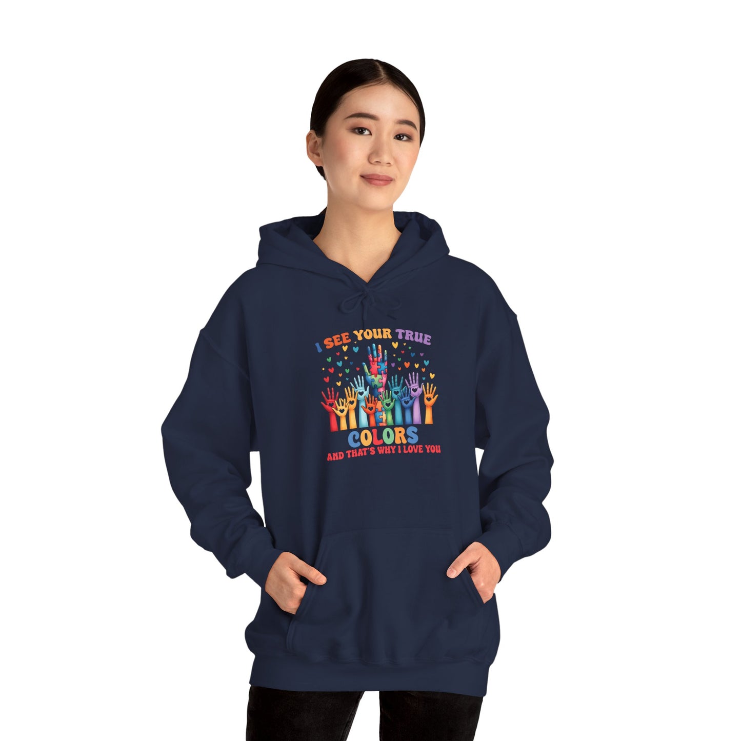 "I See Your True Colors" Hoodie