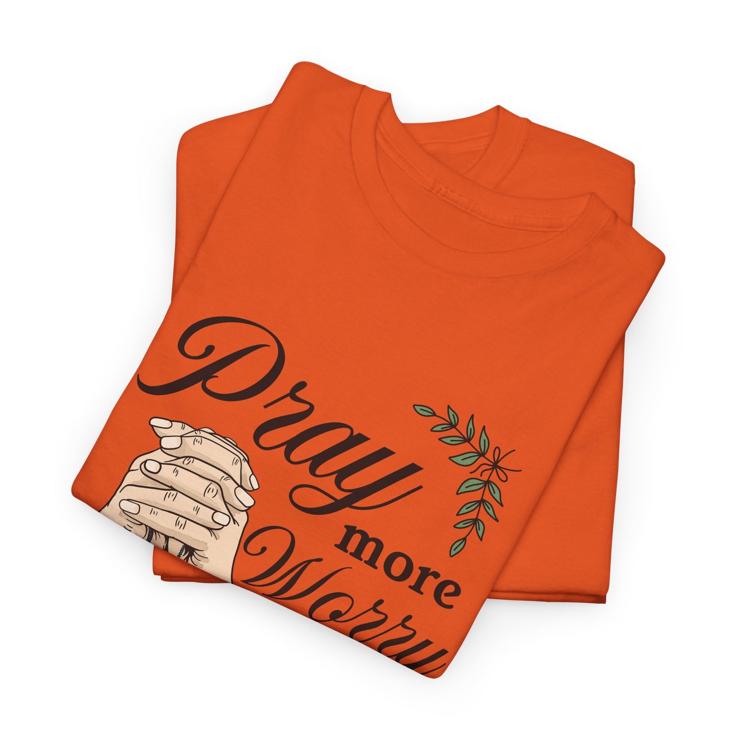 Prayer Hands Tee — "Pray More Worry Less"