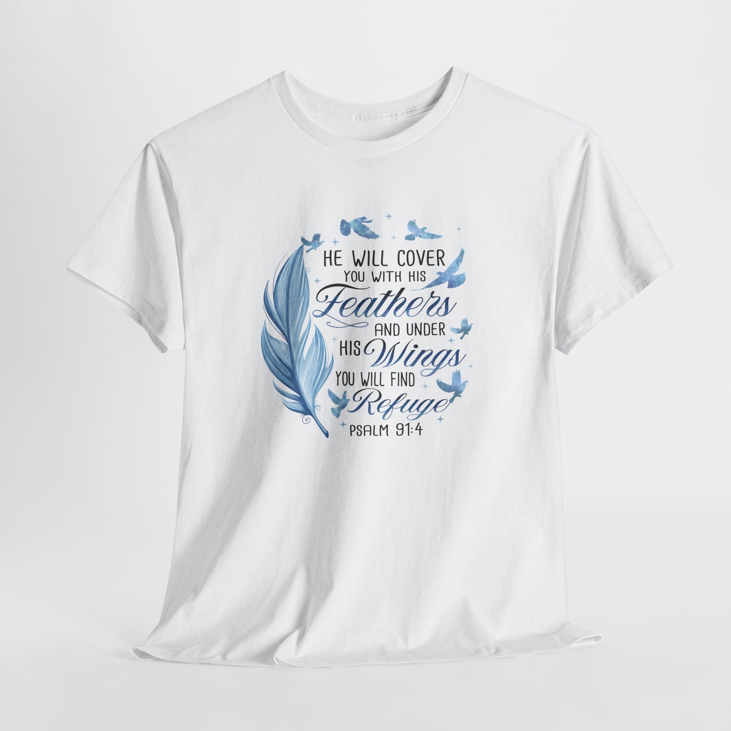 He Will Cover You With His Feathers Psalm 91 Tee