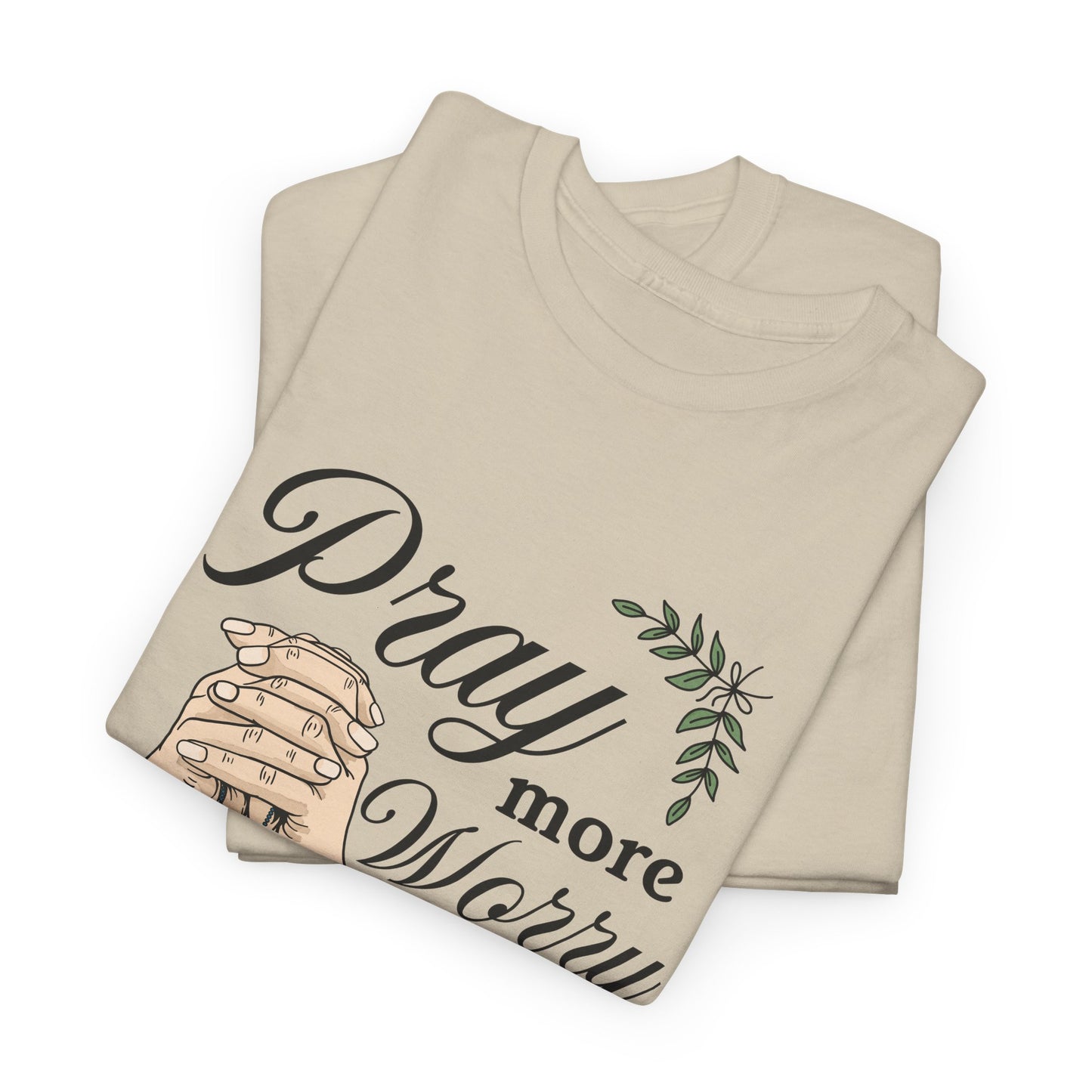 Prayer Hands Tee — "Pray More Worry Less"