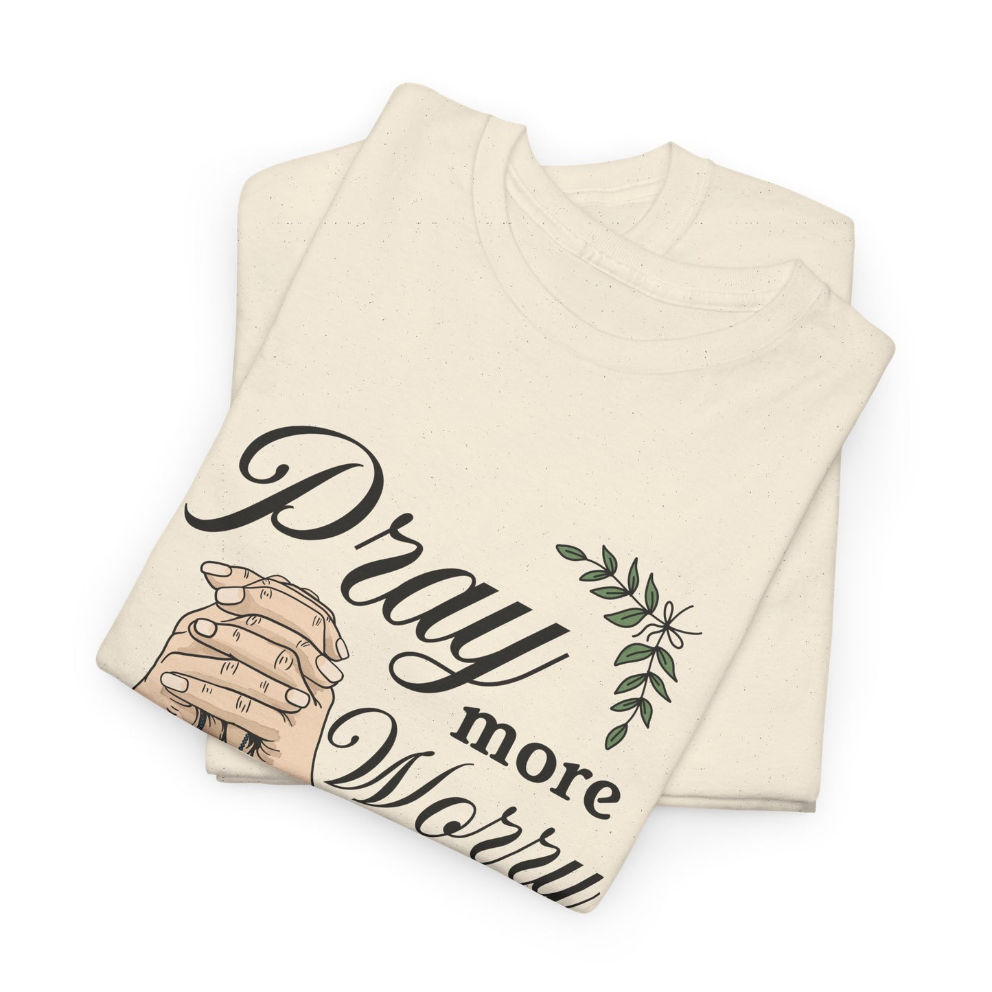 Prayer Hands Tee — "Pray More Worry Less"