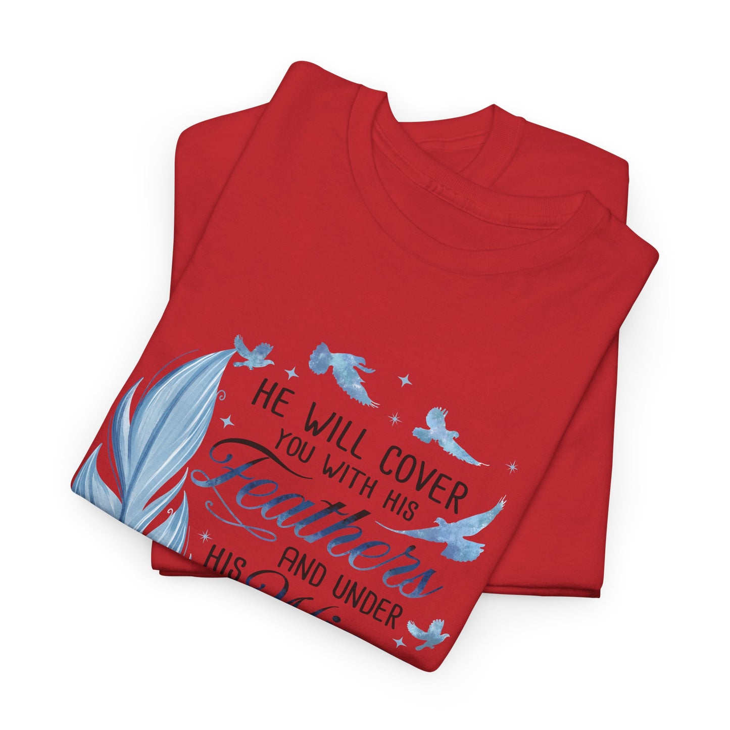 He Will Cover You With His Feathers Psalm 91 Tee