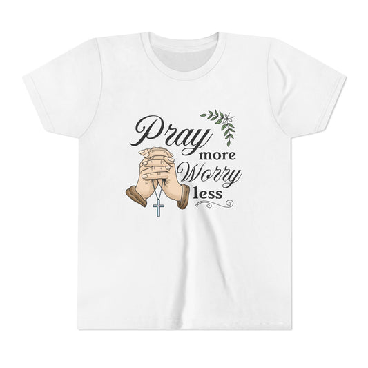 "Pray More Worry Less" Kids Shirt