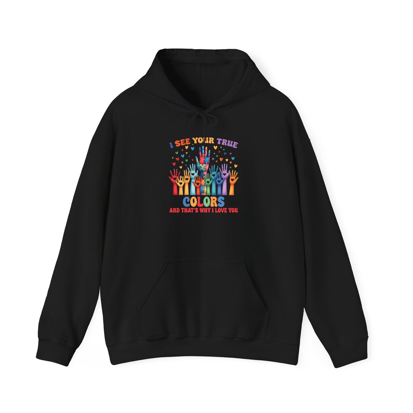 "I See Your True Colors" Hoodie