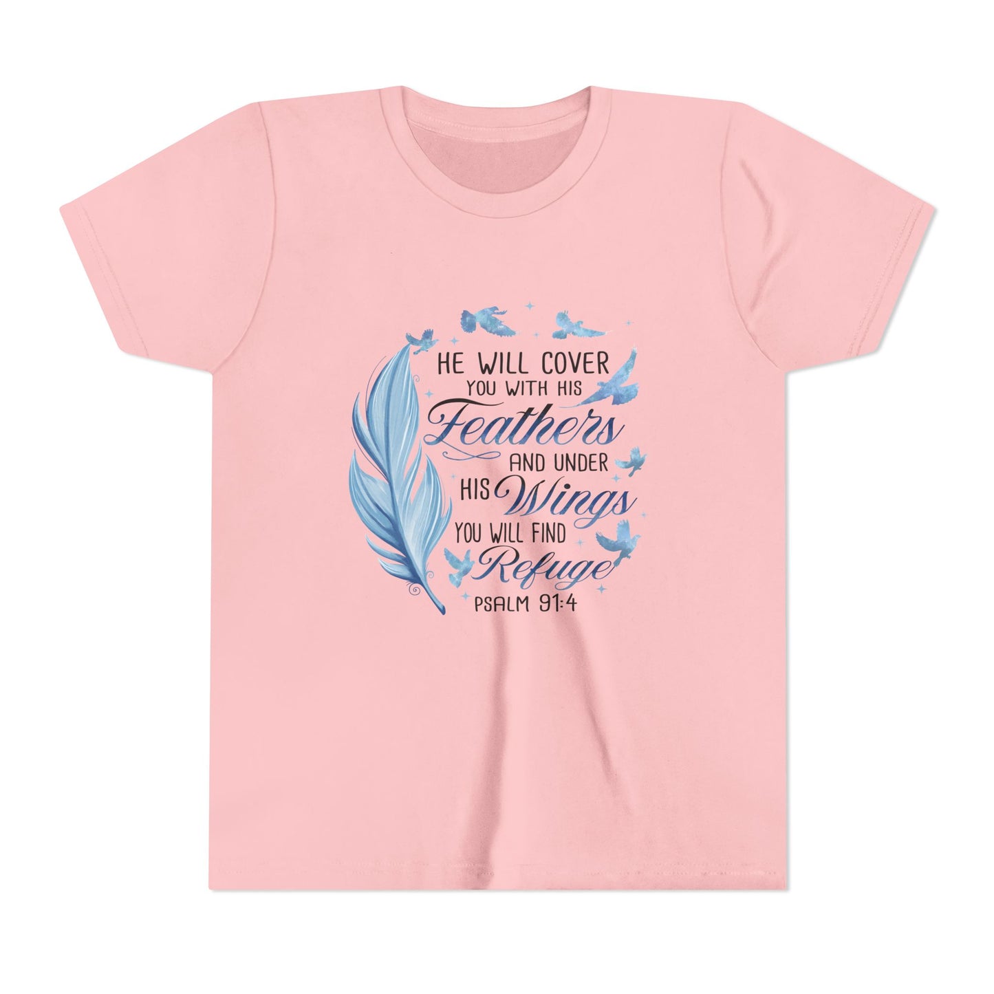 "He Will Cover You With His Feathers" Psalm 91:4 Kids T‑Shirt