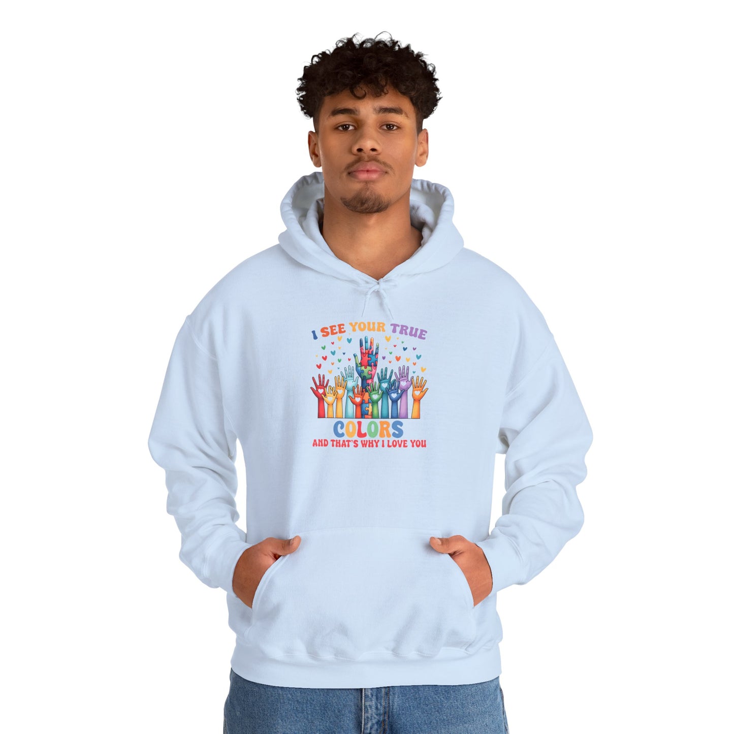 "I See Your True Colors" Hoodie