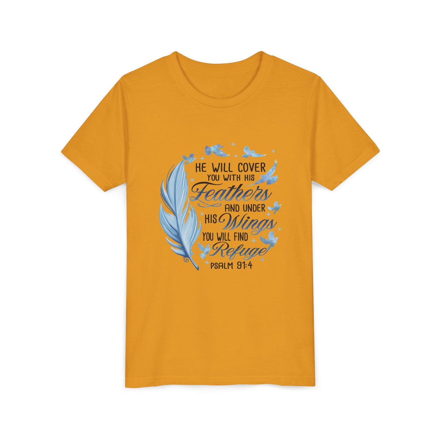 "He Will Cover You With His Feathers" Psalm 91:4 Kids T‑Shirt