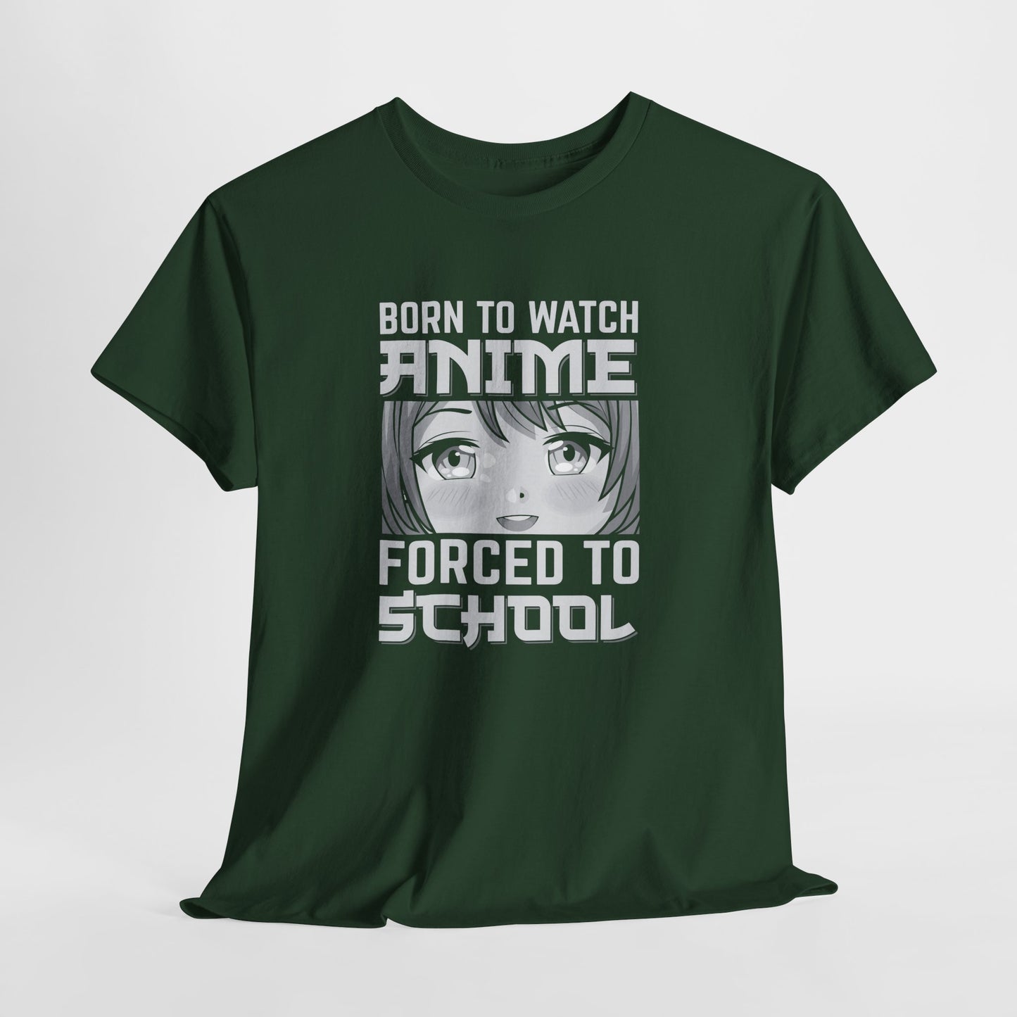 Born to Watch Anime Forced to School T-Shirt