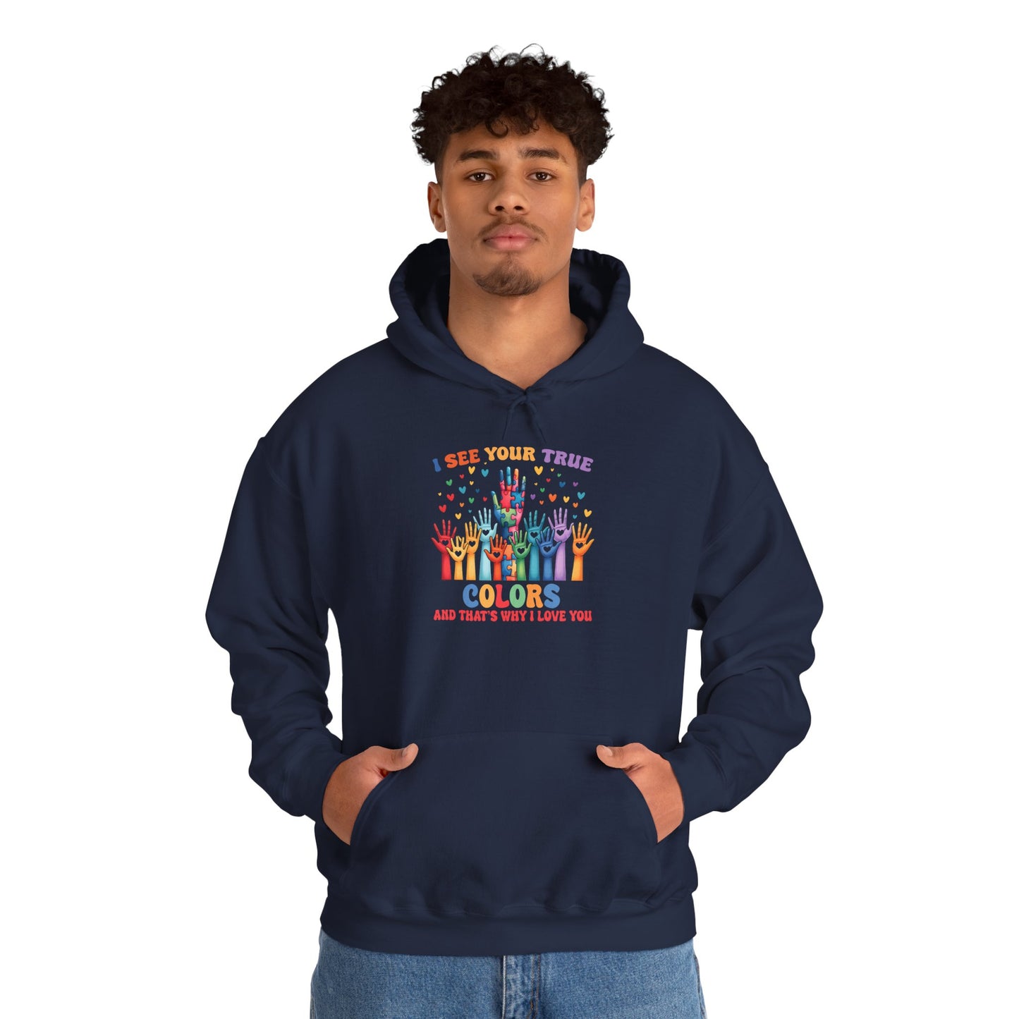 "I See Your True Colors" Hoodie