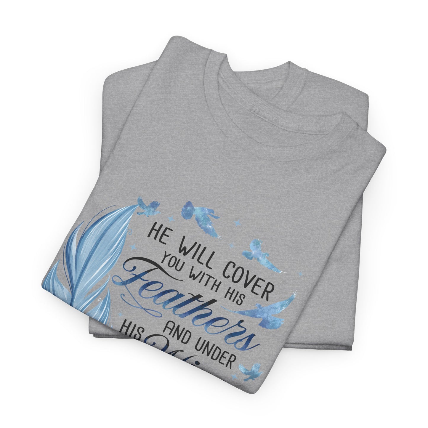 He Will Cover You With His Feathers Psalm 91 Tee