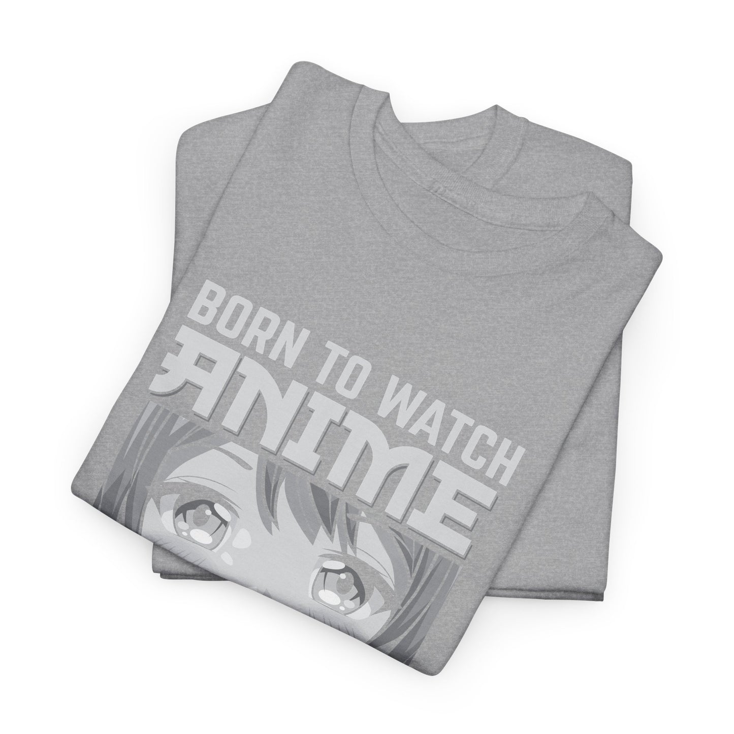 Born to Watch Anime Forced to School T-Shirt