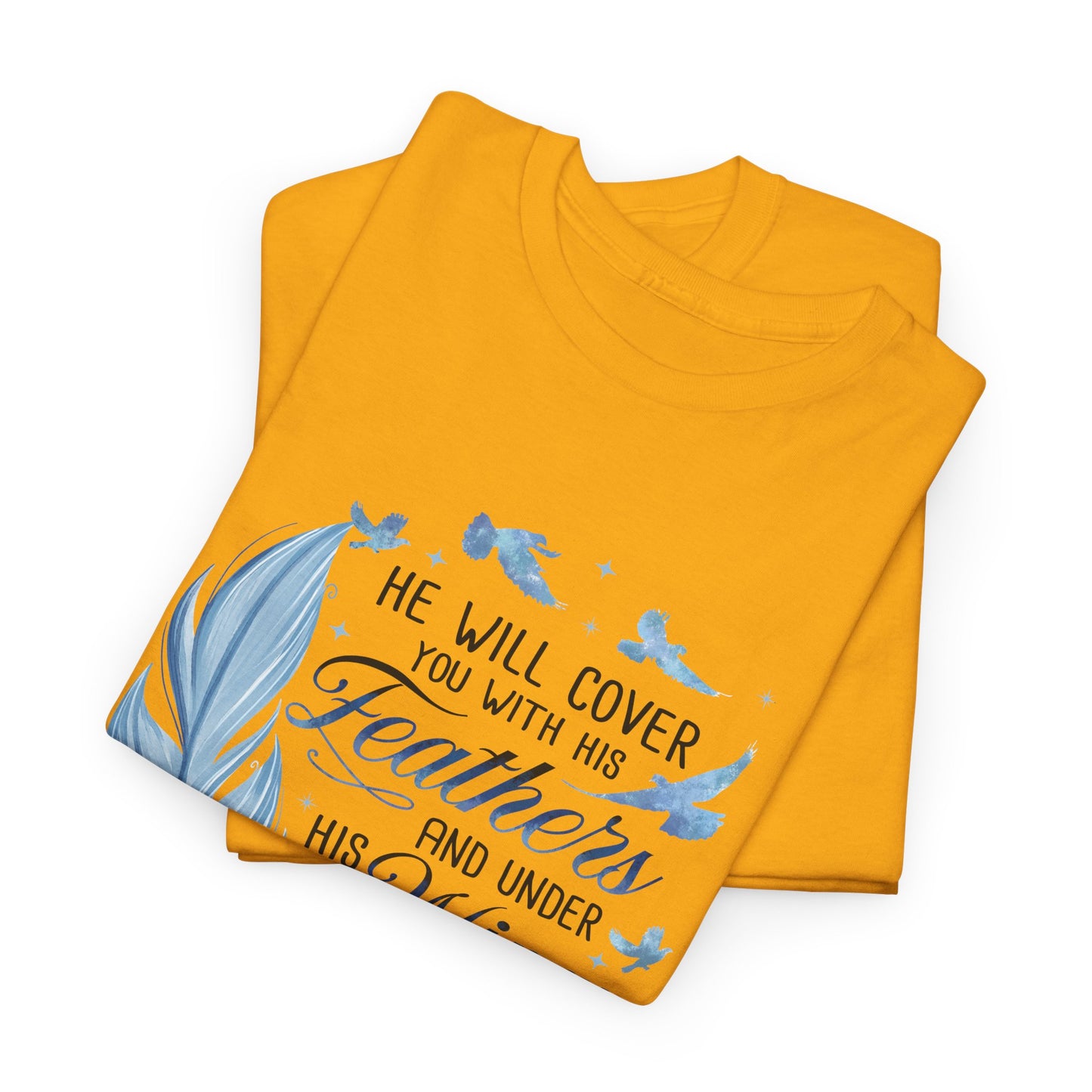 He Will Cover You With His Feathers Psalm 91 Tee