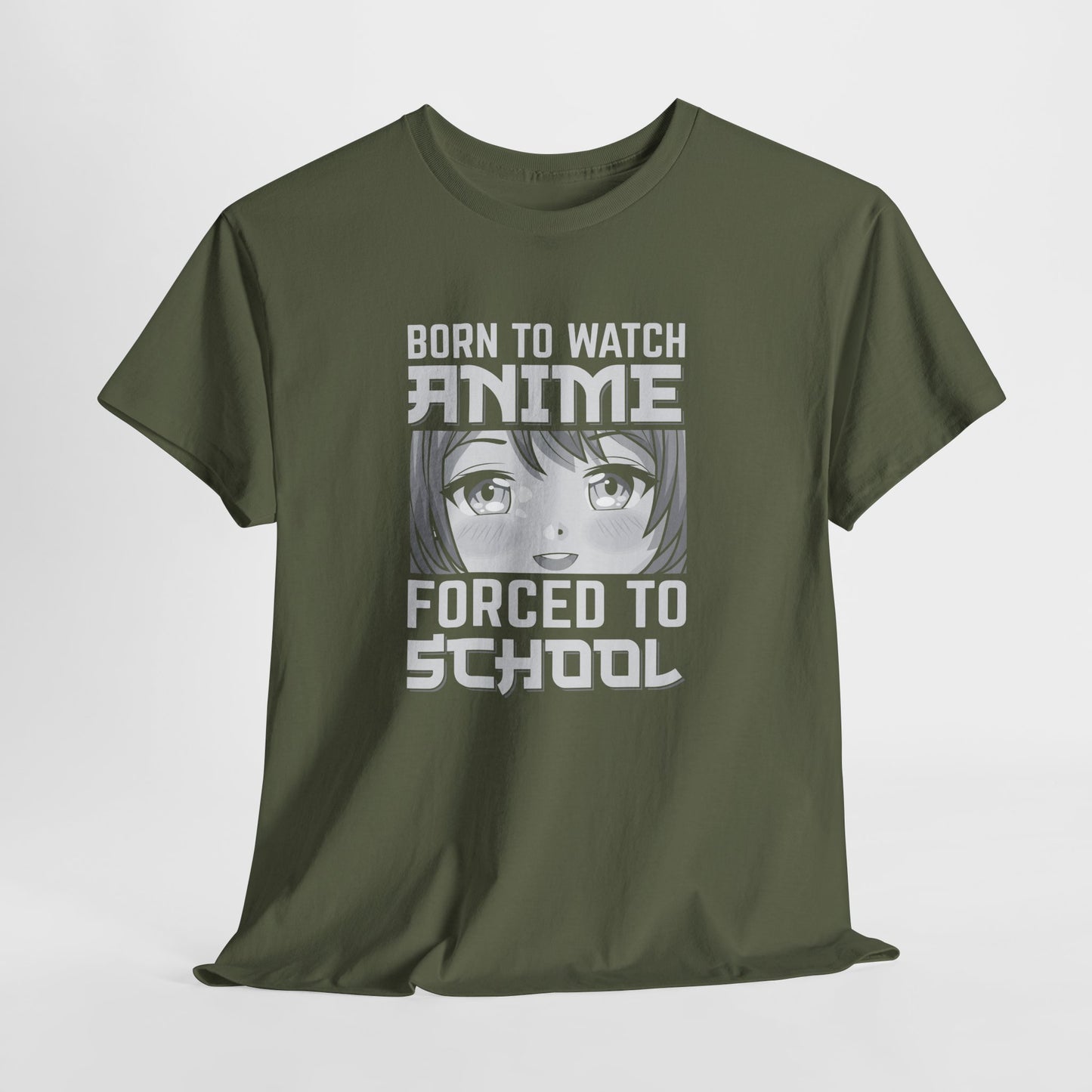 Born to Watch Anime Forced to School T-Shirt
