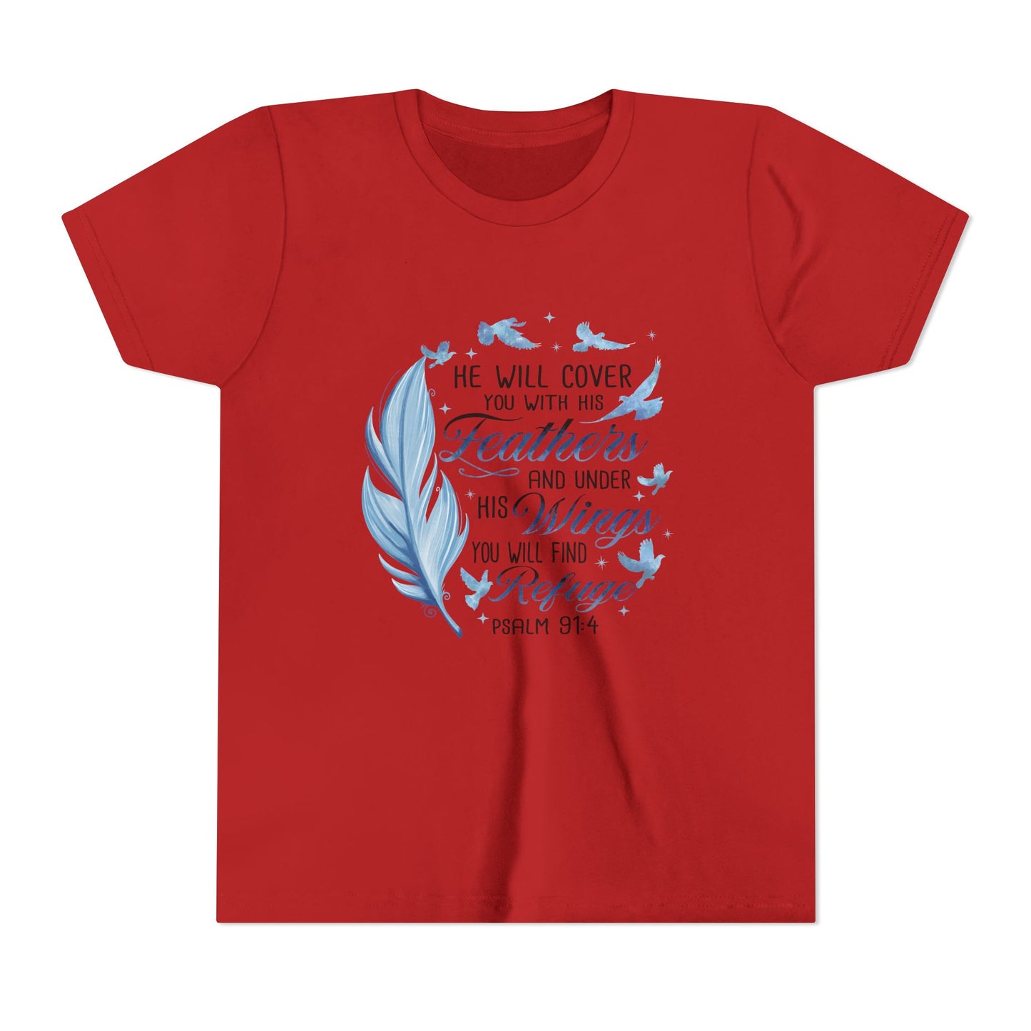 "He Will Cover You With His Feathers" Psalm 91:4 Kids T‑Shirt