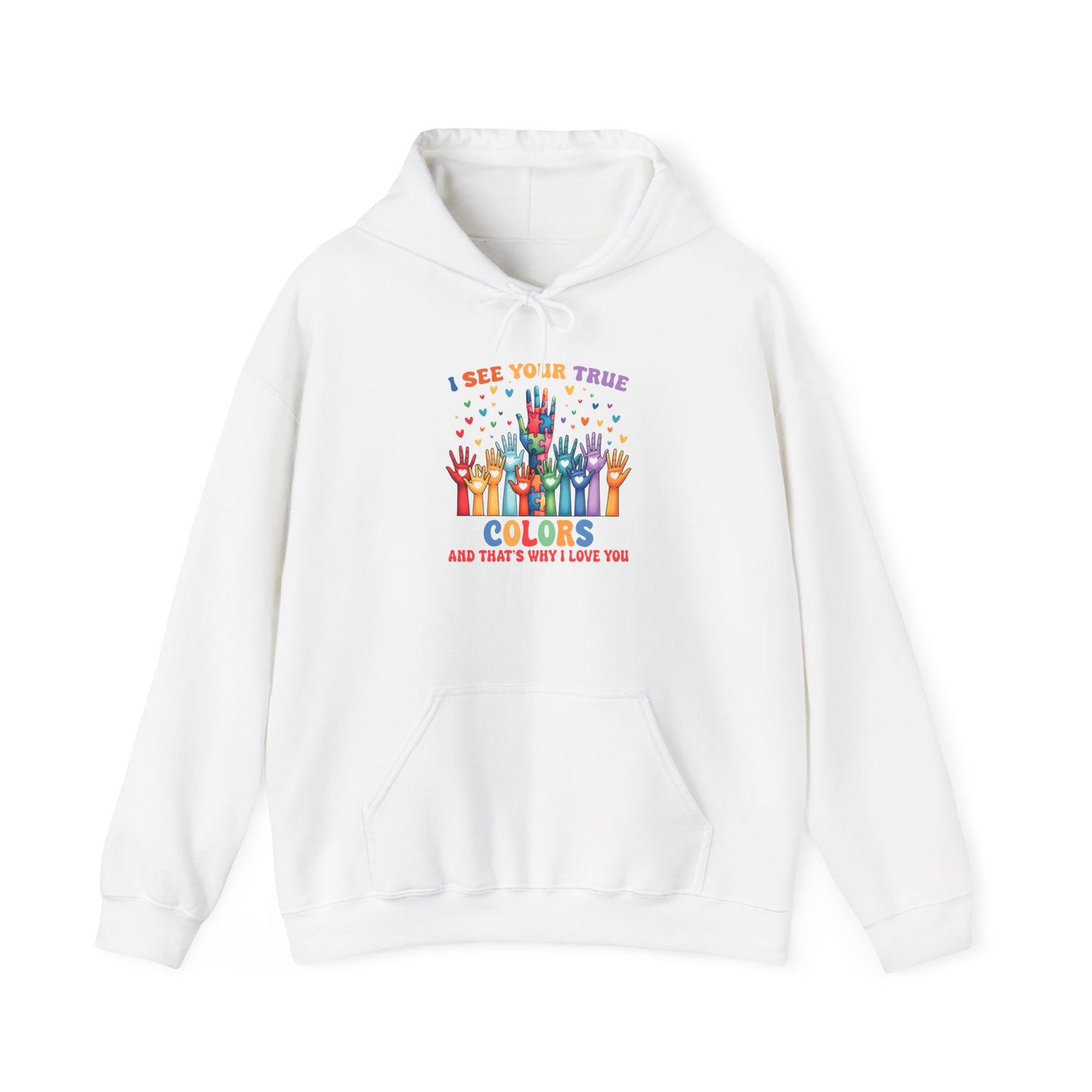 "I See Your True Colors" Hoodie