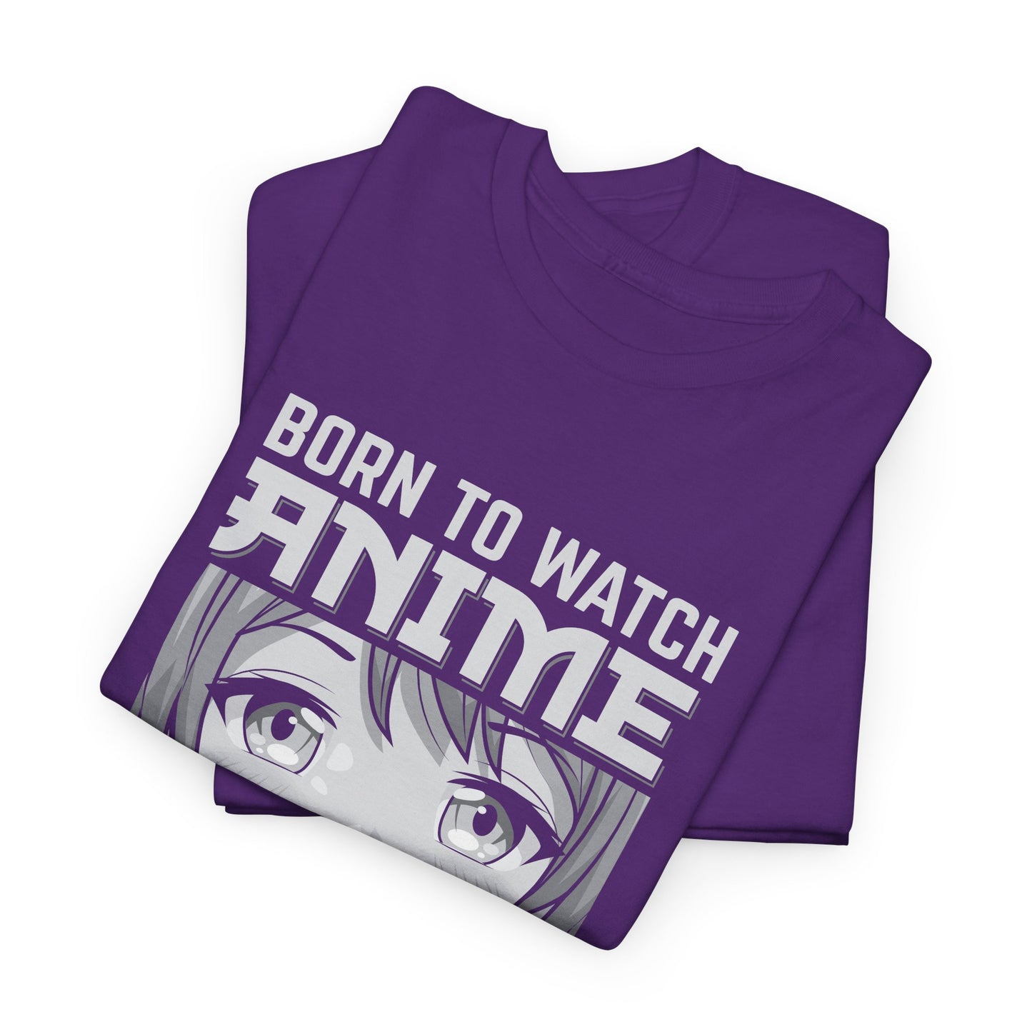 Born to Watch Anime Forced to School T-Shirt