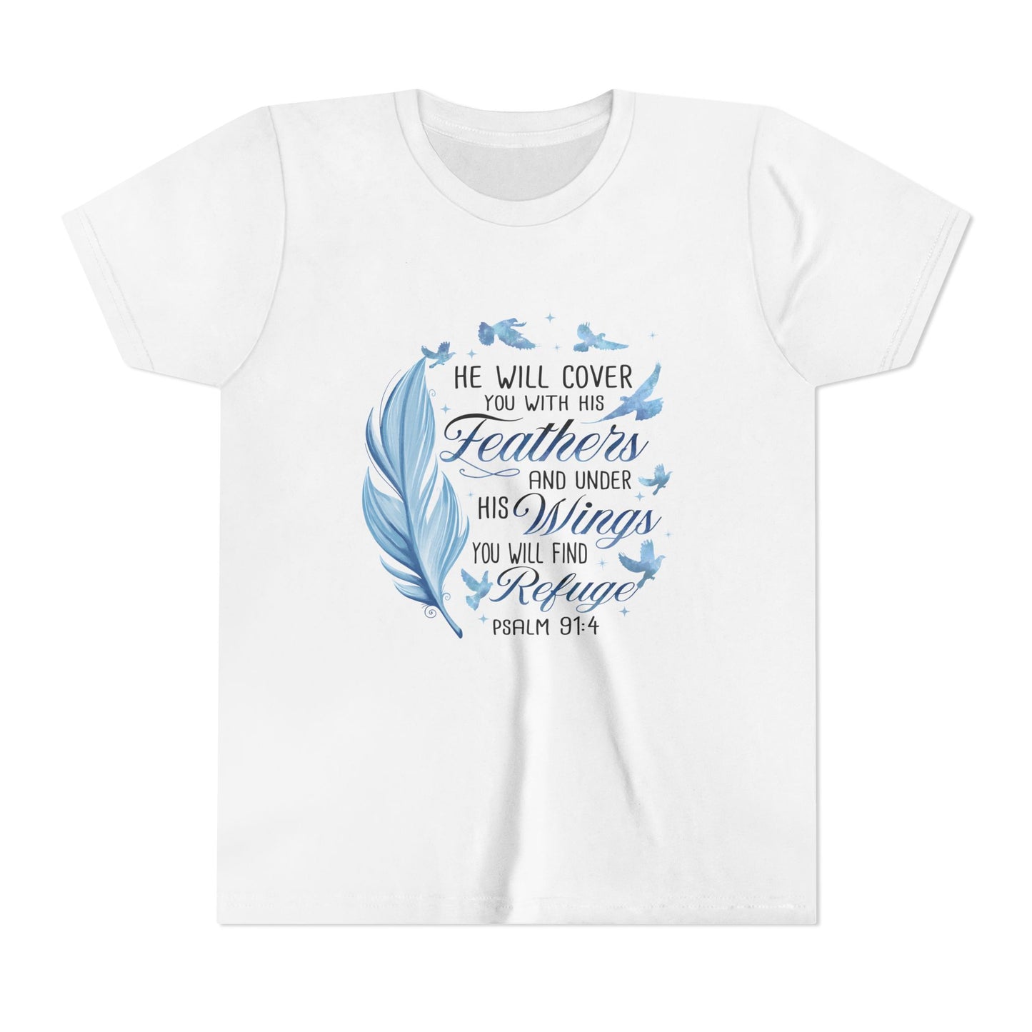 "He Will Cover You With His Feathers" Psalm 91:4 Kids T‑Shirt