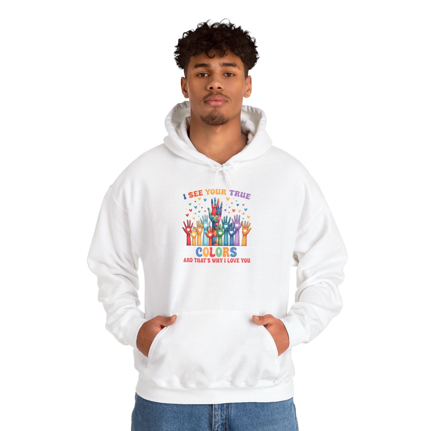 "I See Your True Colors" Hoodie